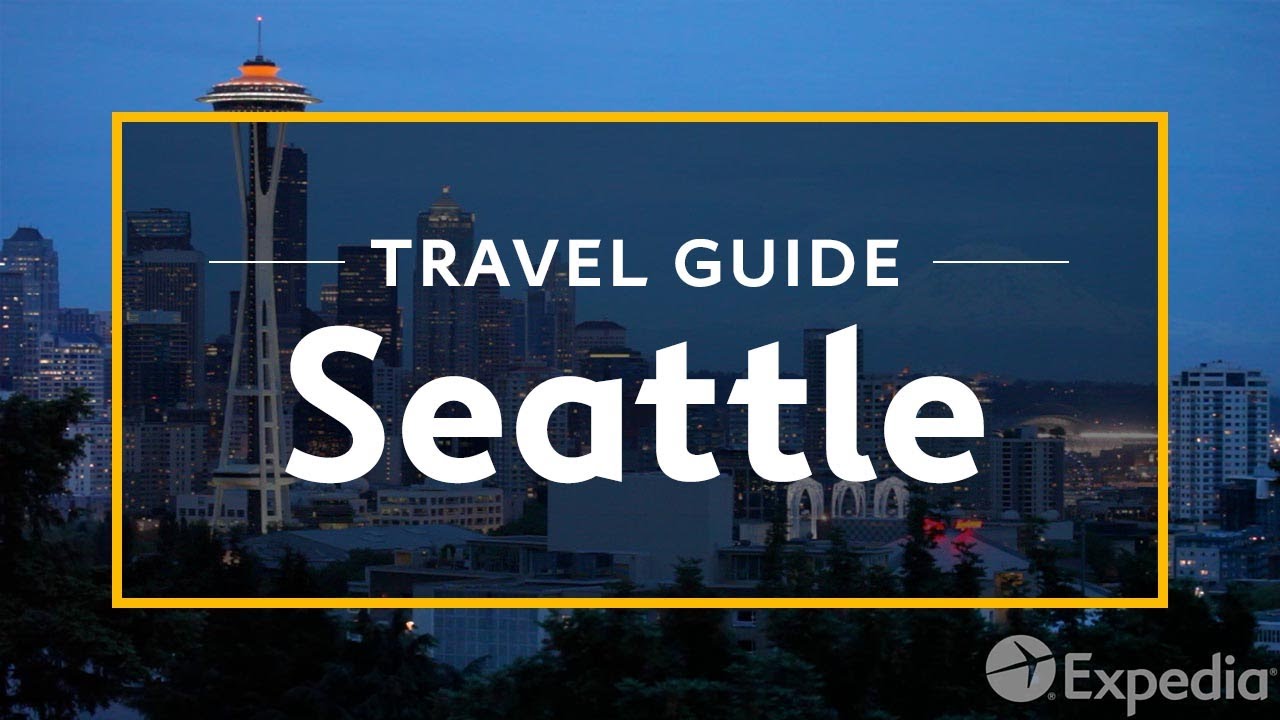 Seattle Vacation Travel Guide - Attractions & Things to do