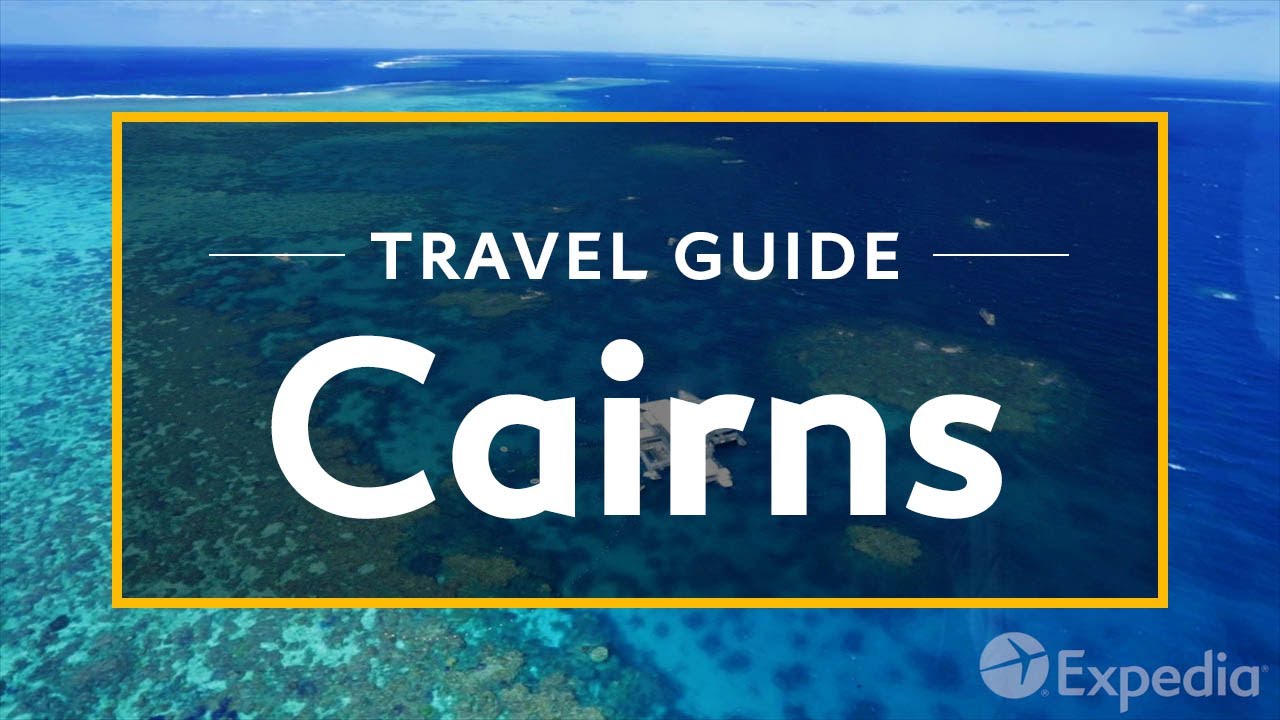 Cairns Vacation Travel Guide - Attractions & Things to do