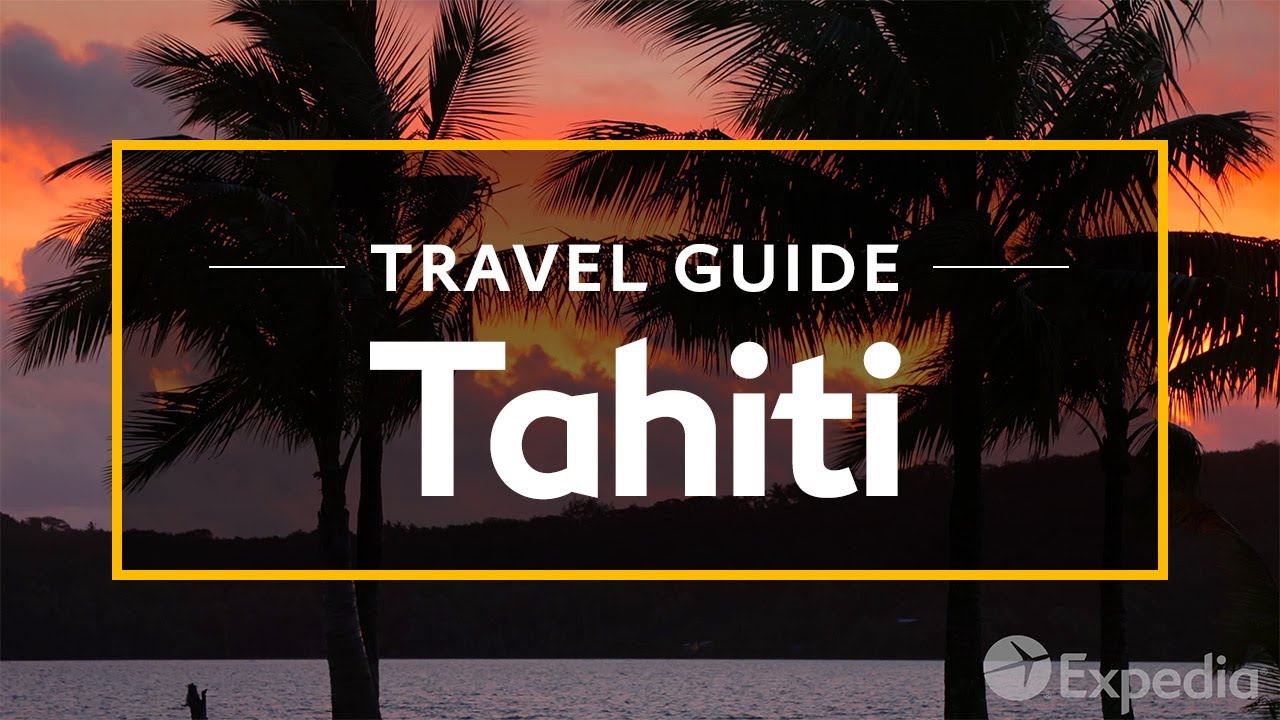 Tahiti Vacation Travel Guide - Attractions & Things to do