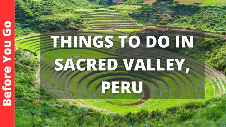 Sacred Valley Peru Travel Guide: 7 BEST Things to Do in the Sacred Valley